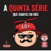 A Quinta Série que habita em nós