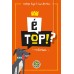 É Top!?: Natureza