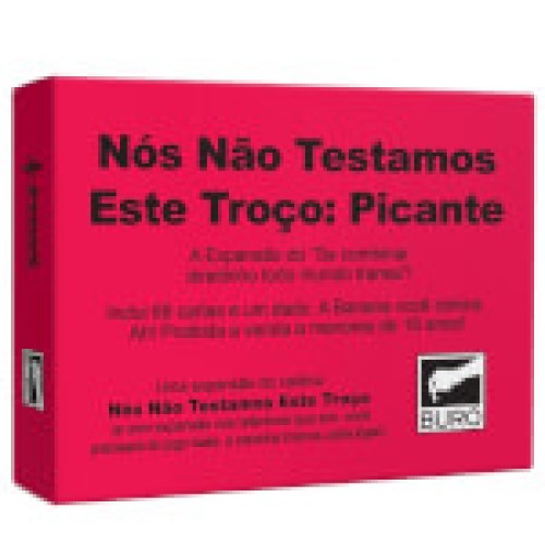 Nós Não Testamos Este Troço: Picante