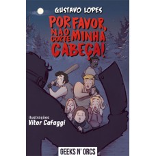 Por favor, não corte minha cabeça!